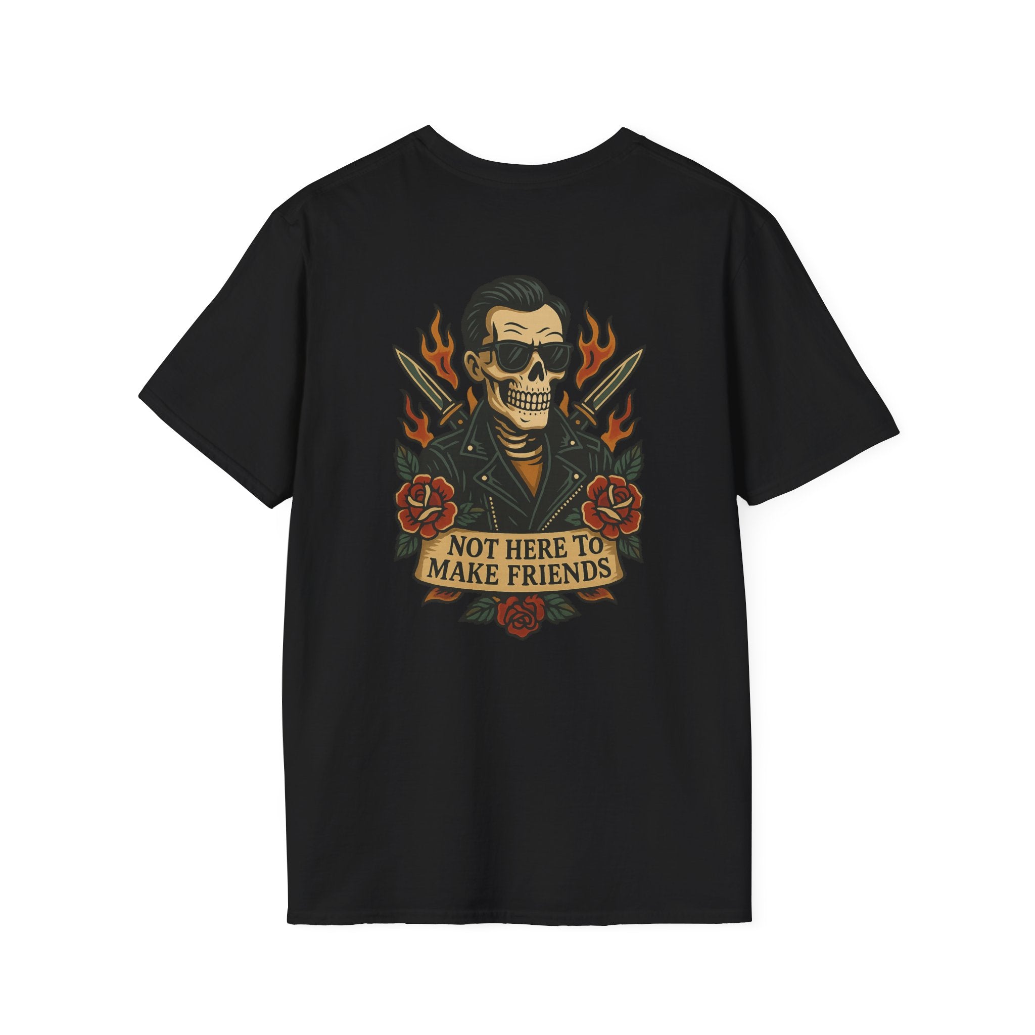 Not Here to Make Friends - Attitude Series by Black T Society For those who don’t play nice - or play by the rules